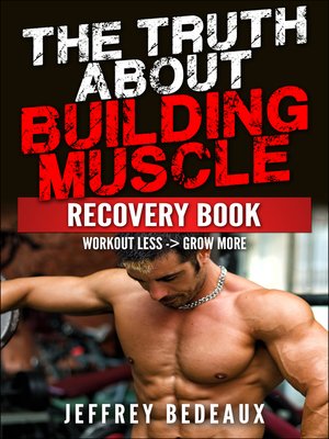 The Truth About Building Muscle Ebook